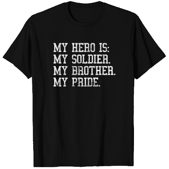 Soldier hero brother pride T Shirts
