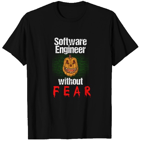 Software Engineer Withou Fear - Halloween Costume T Shirts