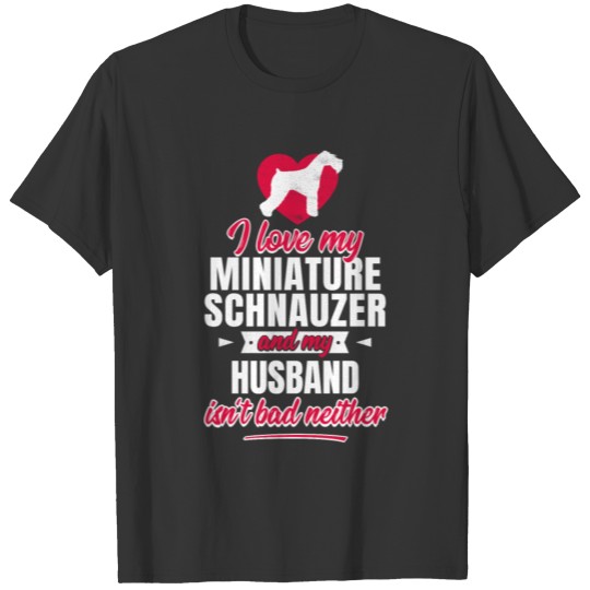 Miniature Schnauzer Dog Owner Wife Husband Gift T-shirt