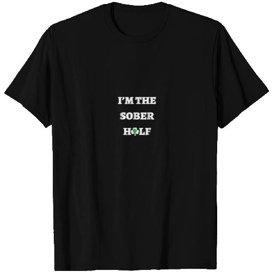 Funny St Patricks Day T Shirts- Im The Sober Half-Shamrock