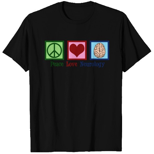 Peace Love Neurology T Shirts
