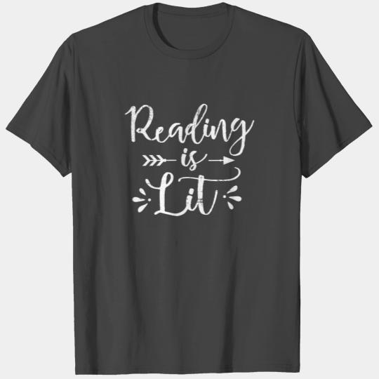 Reading is Lit Design for Book Lovers, Literature Lovers T Shirts