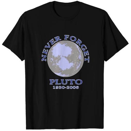 Pluto Never Forget T Shirts