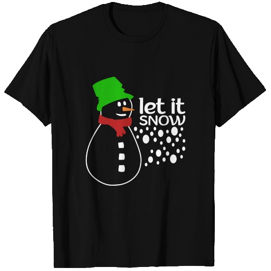 let it snow Snowman funny quote gift winter T Shirts