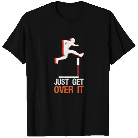 Cool TRACK & FIELD T Shirts: Just Get Over It