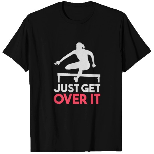 Cool TRACK & FIELD T Shirts: Just Get Over It