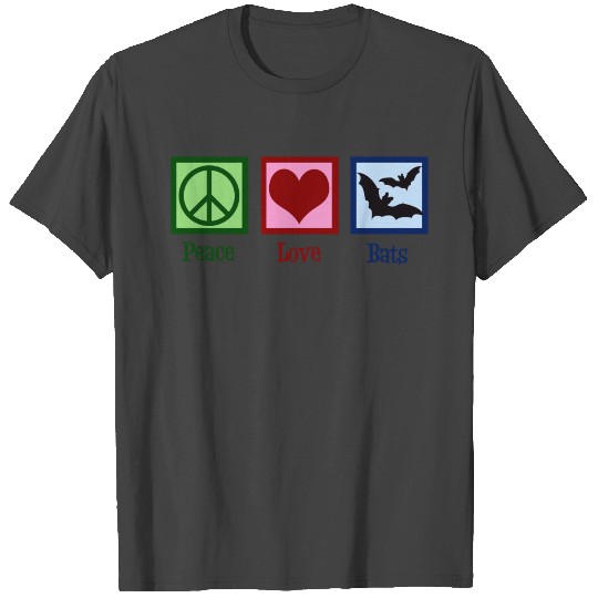 Peace Love Bats T Shirts