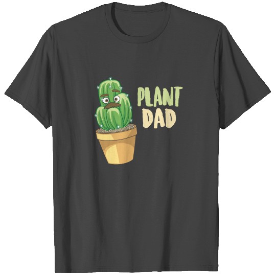 Cool PLANTS T Shirts: Plant Dad