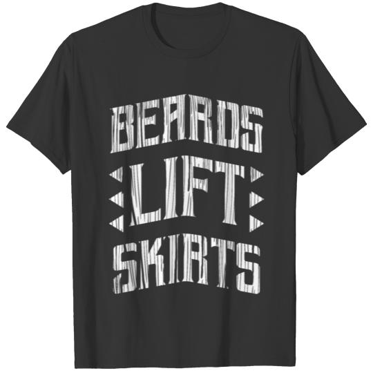 Beard - Beard Lift Skirts T Shirts