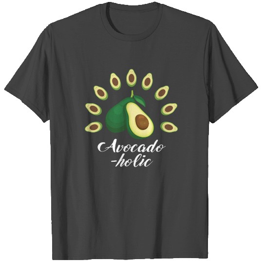 Avocado Holic Funny T Shirts for Food Lovers