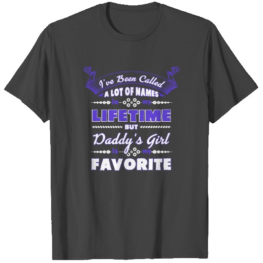 I vee Beem Caleed Daddys girl T Shirts
