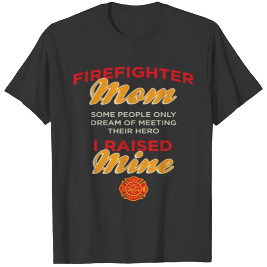 Firefighter Mom 2 T Shirts