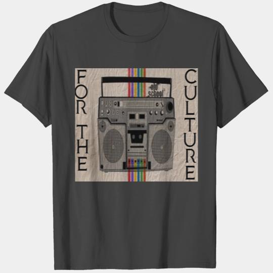 FOR THE CULTURE (OLD SCHOOL BOOMBOX) T Shirts