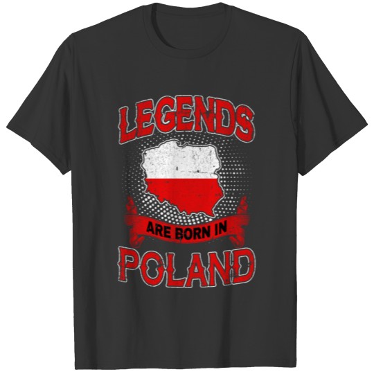 Legends Poland polish Warsaw krakow Flag Gift T-shirt