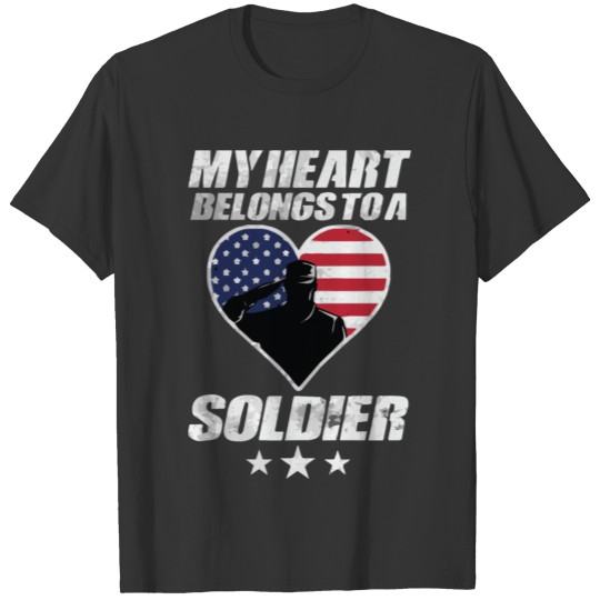 My Heart Belogs To a Soldier - USA Patriotic Proud T-shirt