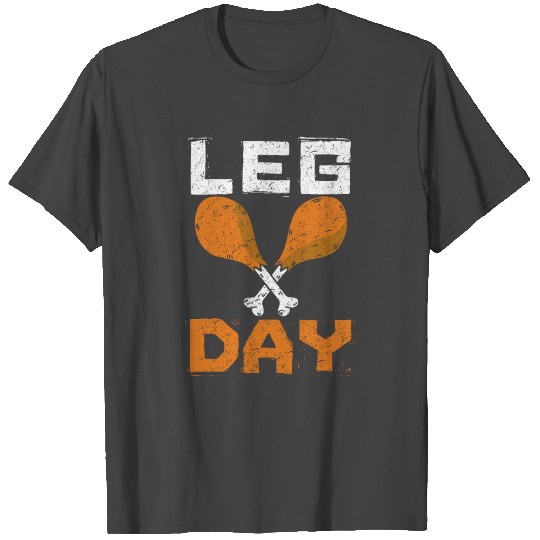 Thanksgiving Leg Day 4000x4000 T Shirts