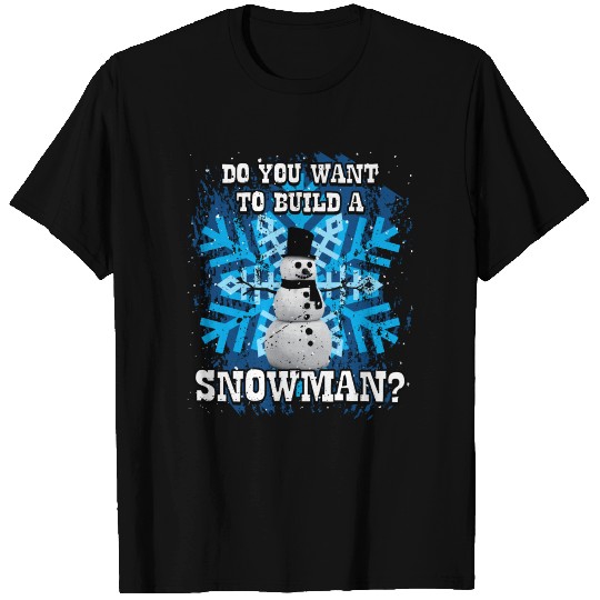 Build snow man olaf frost winter gift T Shirts