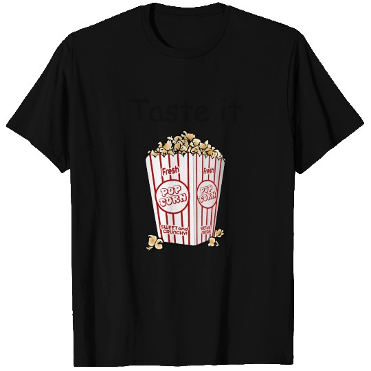 Taste it Popcorn T Shirts