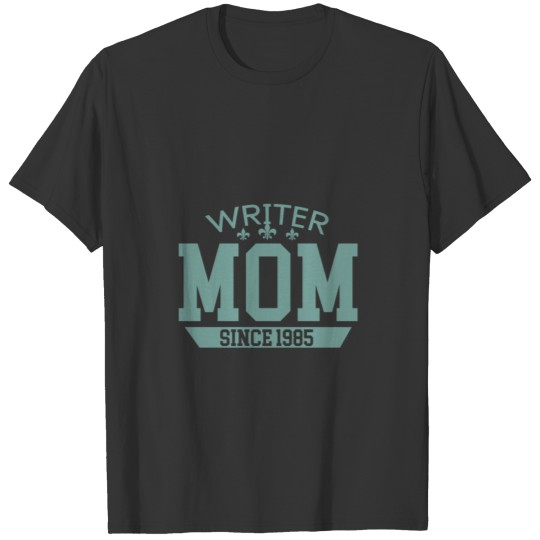 Writer Mom T Shirts