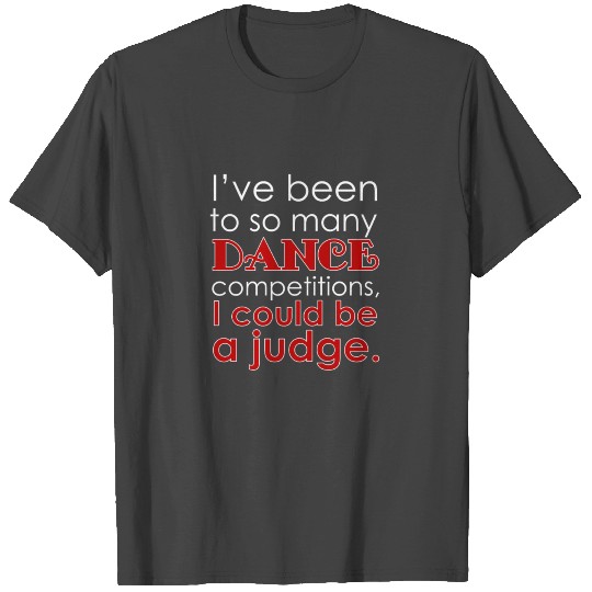 Funny Dance Mom Dad Judge for dark T Shirts