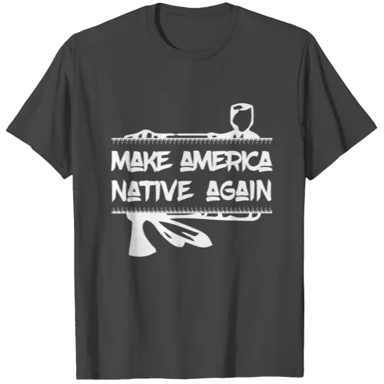 native american - make america native again T Shirts