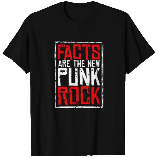 FACTS ARE THE NEW PUNK ROCK T Shirts
