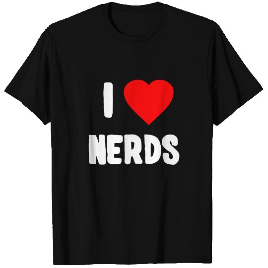 I Love Nerds T Shirts