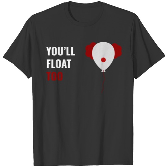 You'll float too T-shirt