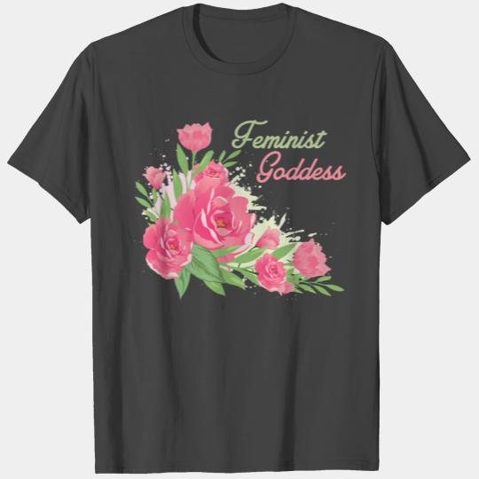 Funny Peony - Feminist Goddess - Beautiful Bloom T Shirts