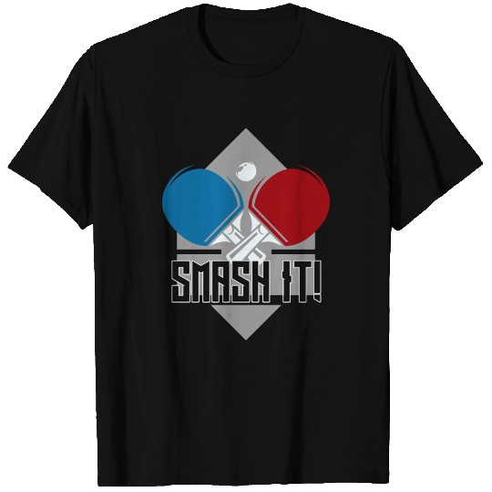 Table Tennis Smash It T Shirts
