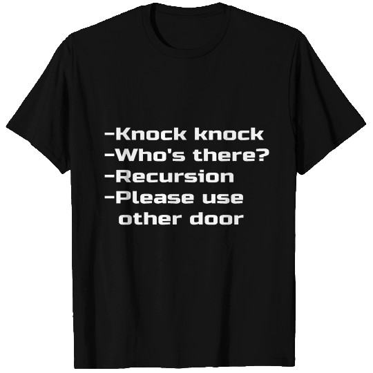 Knock Knock Recursion Computer Science Joke Humor T Shirts