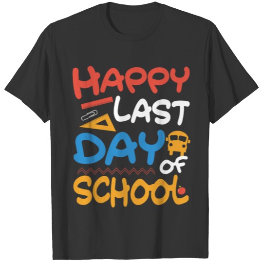 happy last day of school teacher math T Shirts