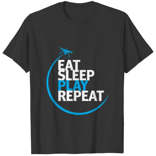 Eat Sleep Play Fly Drone Repeat gift christmas T-shirt