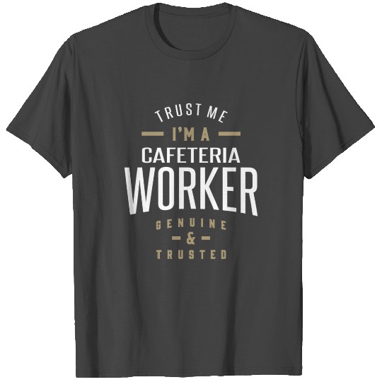 Cafeteria Worker T Shirts
