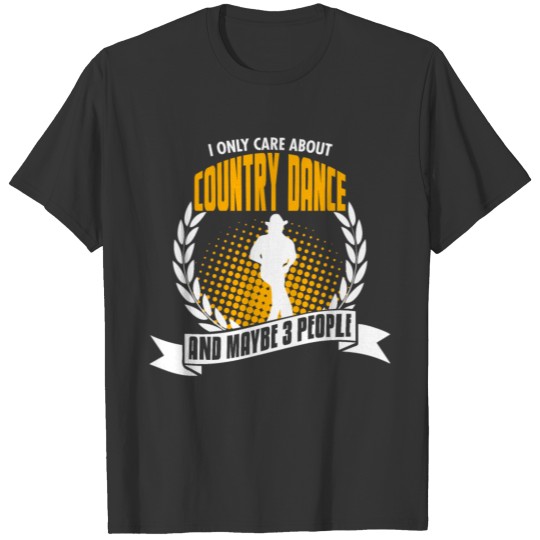 I Only Care About Country Dance T-shirt