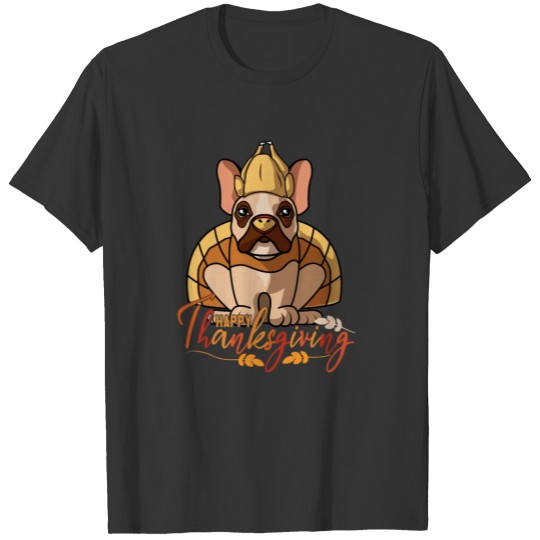 Happy Thanksgiving French Bulldog Turkey Dog Costu T Shirts