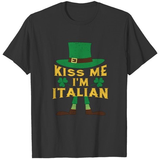 Kiss Me I'm Italian St Patrick's Day TShirt Irish Italy T-shirt