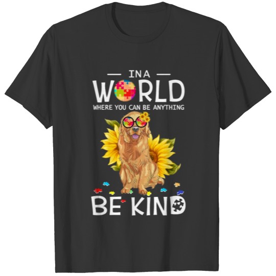 In A World Where You Can Be Golden Retriever T-shirt