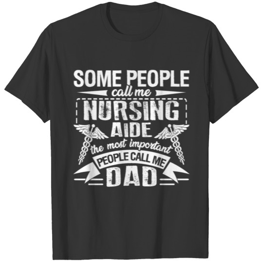 Nursing Aide Dad Shirt T-shirt