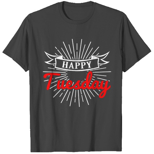 happy Tuesday week day Memorial Day calendar T Shirts
