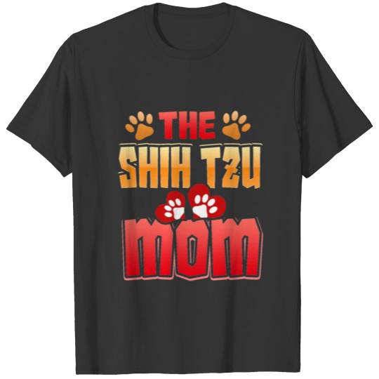 Dog Lover Shih Tzu Mom Shitzu Dog Mom T-shirt