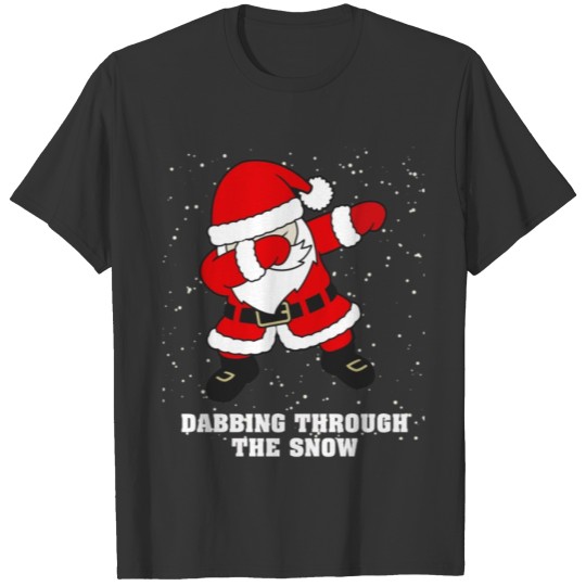 Dabbing Through The Snow Funny Santa Claus Gift T Shirts