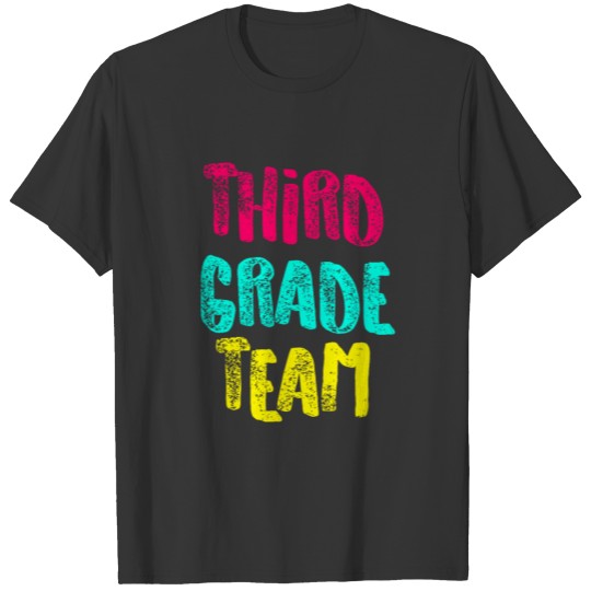 Third Grade Team Light Funny Third Grade 3rd Teacher Appreciation Gift T Shirts