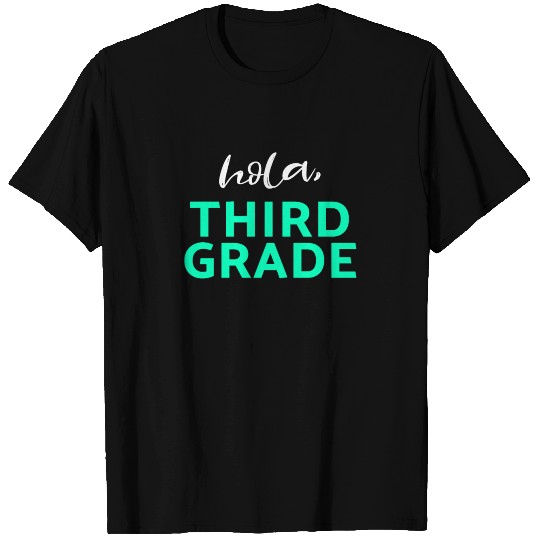 Hola Third Grade Light Funny Third Grade 3rd Teacher Appreciation Gift T Shirts