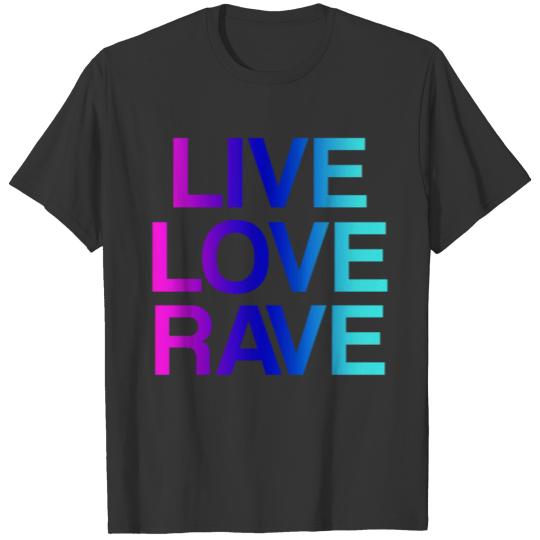 RAVE SHIRT T-shirt