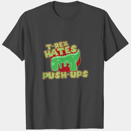 T-Rex Hates Push-Postal Service funny Fitness Gift T Shirts