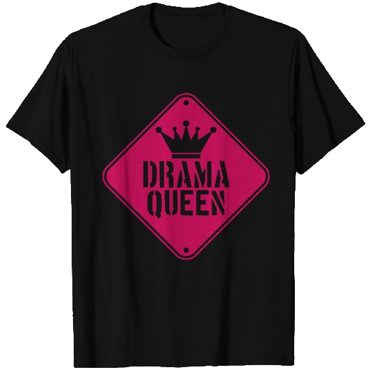 drama queen caution warning shield attention cauti T Shirts