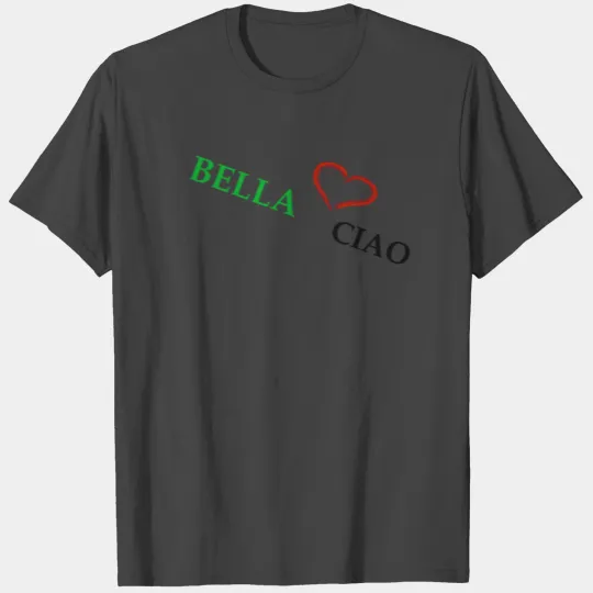 *Bella CIAO* T Shirts