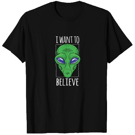I want to believe T Shirts