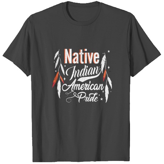 NATIVE INDIAN AMERICAN PRIDE T Shirts